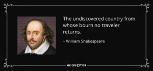 the-undiscovered-country-from-whose-bourn-no-traveler-returns-william-shakespeare